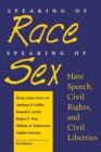 Image for Speaking of Race, Speaking of Sex : Hate Speech, Civil Rights, and Civil Liberties