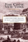 Image for Jim Crow New York  : a documentary history of race and citizenship, 1777-1877