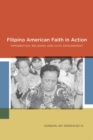 Image for Filipino American Faith in Action : Immigration, Religion, and Civic Engagement