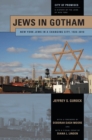 Image for Jews in Gotham : New York Jews in a Changing City, 1920-2010