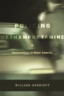 Image for Policing methamphetamine  : narcopolitics in rural America