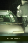 Image for Policing methamphetamine  : narcopolitics in rural America