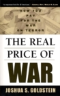 Image for The real price of war: how you pay for the war on terror
