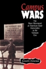Image for Campus Wars : The Peace Movement At American State Universities in the Vietnam Era
