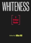 Image for Whiteness : A Critical Reader