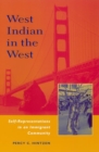 Image for West Indian in the west  : self-representations in an immigrant community