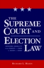 Image for The Supreme Court and election law  : judging equality from Baker v. Carr to Bush v. Gore