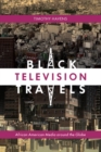 Image for Black television travels  : African American media around the globe