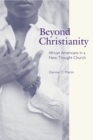 Image for Beyond Christianity: African Americans in a New Thought church
