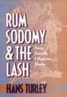 Image for Rum, Sodomy, and the Lash: Piracy, Sexuality, and Masculine Identity