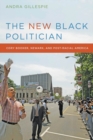 Image for The new black politician: Cory Booker, Newark, and post-racial America