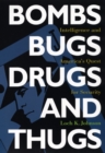 Image for Bombs, bugs, drugs, and thugs: intelligence and America&#39;s quest for security