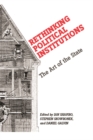 Image for Rethinking political institutions  : the art of the state