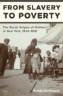 Image for From slavery to poverty  : the racial origins of welfare in New York, 1840-1918