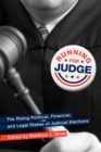 Image for Running for Judge : The Rising Political, Financial, and Legal Stakes of Judicial Elections