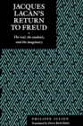 Image for Jacques Lacan&#39;s return to Freud  : the real, the symbolic, and the imaginary