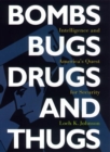 Image for Bombs, Bugs, Drugs, and Thugs
