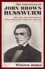 Image for The struggles of John Brown Russwurm  : the life and writings of a pan-Africanist pioneer, 1799-1851
