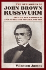 Image for The struggles of John Brown Russwurm: the life and writings of a pan-Africanist pioneer, 1799-1851