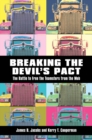 Image for Breaking the devil&#39;s pact: the battle to free the Teamsters from the mob