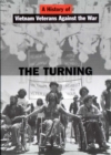 Image for The Turning : A History of Vietnam Veterans Against the War
