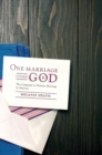 Image for One marriage under God: the campaign to promote marriage in America