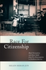 Image for Race for Citizenship: Black Orientalism and Asian Uplift from Pre-Emancipation to Neoliberal America