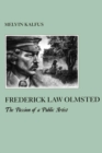 Image for Frederick Law Olmstead : The Passion of a Public Artist