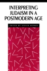 Image for Interpreting Judaism in a Postmodern Age