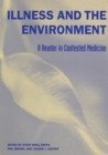 Image for Illness and the environment  : a reader in contested medicine