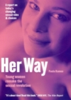 Image for Her Way : Young Women Remake the Sexual Revolution