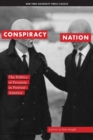 Image for Conspiracy nation  : the politics of paranoia in postwar America