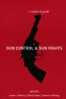 Image for Gun control and gun rights  : a reader and guide