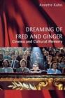 Image for Dreaming of Fred and Ginger : Cinema and Cultural Memory