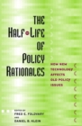 Image for The Half-Life of Policy Rationales