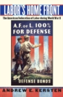 Image for Labor&#39;s Home Front : The American Federation of Labor during World War II
