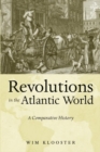 Image for Revolutions in the Atlantic world  : a comparative history