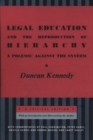Image for Legal Education and the Reproduction of Hierarchy : A Polemic Against the System