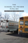 Image for The school to prison pipeline  : structuring legal reform