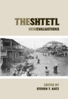 Image for The shtetl: new evaluations