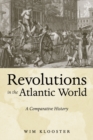 Image for Revolutions in the Atlantic world: a comparative history