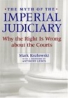 Image for The Myth of the Imperial Judiciary: Why the Right is Wrong about the Courts