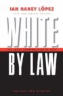 Image for White by Law : Legal Construction of Race