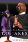 Image for T.D. Jakes  : America&#39;s new preacher