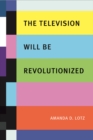Image for Television Will be Revolutionized