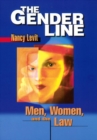 Image for The gender line: men, women, and the law