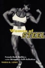 Image for Women of Steel: Female Bodybuilders and the Struggle for Self-Definition