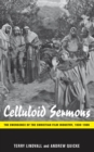 Image for Celluloid sermons  : the emergence of the Christian film industry, 1930-1986