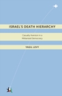 Image for Israel’s Death Hierarchy