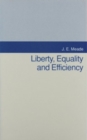 Image for Liberty Equality &amp; Efficient